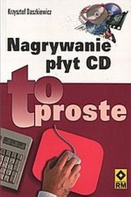 Nagrywanie płyt CD - to proste