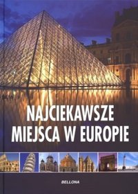 Najciekawsze miejsca w Europie