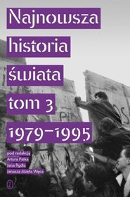 Najnowsza historia świata, tom 3 - 1979-1995