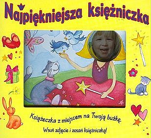 Najpiękniejsza księżniczka. Książeczka z miejscem na Twoją buźkę