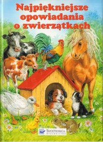 Najpiękniejsze  opowiadania o zwierzątkach