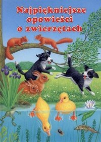 Najpiękniejsze opowieści o zwierzętach