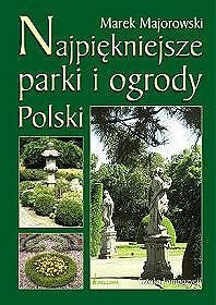 Najpiękniejsze parki i ogrody Polski