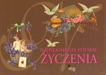 Najpiękniejsze polskie życzenia