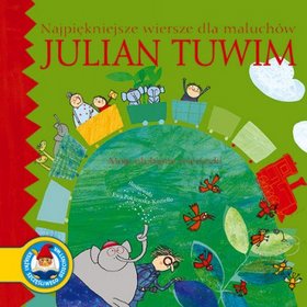 NAJPIĘKNIEJSZE WIERSZE DLA MALUCHÓW TUWIM TW