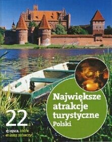 Największe atrakcje turystyczne Polski. 22 miejsca, które musisz znać