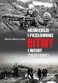 NAJWIĘKSZE PRZEŁOMOWE BITWY I WOJNY ŚWIATOWEJ