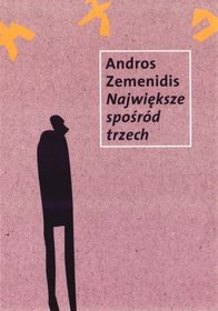 Największe spośród trzech