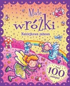 Naklejkowa zabawa. 1000 Naklejek. Małe Wróżki