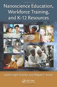 Nanoscience Education Workforce Training and K-12 Resource