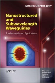 Nanostructured and Subwavelength Waveguides