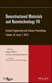 Nanostructured Materials and Nanotechnology VII: Volume 34, issue 7