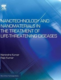 Nanotechnology and Nanomaterials in the Treatment of Life-Threatening Diseases