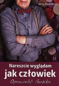 Nareszcie wyglądam jak człowiek