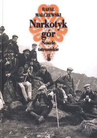 Narkotyk gór. Nowele tatrzańskie