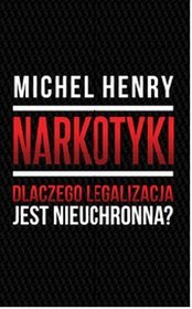 Narkotyki. Dlaczego legalizacja jest nieuchronna