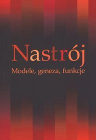 Nastrój. Modele, geneza, funkcje