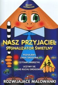 Nasz przyjaciel sygnalizator świetlny. Mądry ołóweczek