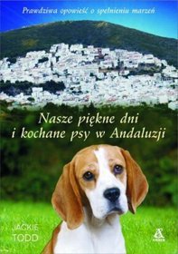 Nasze piękne dni i kochane psy w Andaluzji