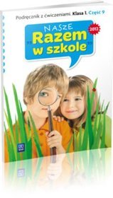 Nasze Razem w szkole 1 - podręcznik z ćwiczeniami, część 9