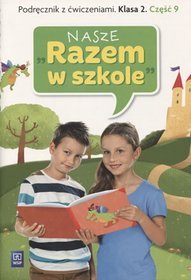 Nasze Razem w szkole kl.2 podręcznik z ćw. cz.9 Edukacja wczesnoszkolna