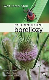 Naturalne leczenie boreliozy. Wiedza etnomedyczna, terapia holistyczna i zabiegi praktyczne