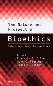 Nature and Prospect of Bioethics