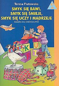 Nauczanie zintegrowane, Smyk się bawi, Smyk się śmieje, Smyk się uczy i mądrzeje - część 2, szkoła podstawowa