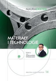 Nauka Ekstra, tom 14. Materiały i technologie