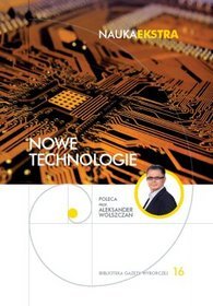 Nauka Ekstra, tom 16. Nowe technologie