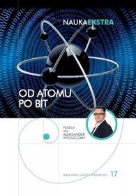 Nauka Ekstra, tom 17. Od atomu po bit