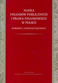 Nauka finansów publicznych i prawa finansowego w Polsce.Dorobek i kierunki rozwoju