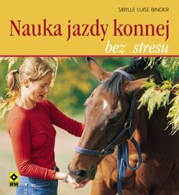 Nauka jazdy konnej bez stresu. Kurs dla początkujących