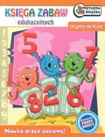 Nauka przez zabawę. Uczymy się liczyć