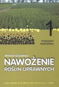 Nawożenie roślin uprawnych 1 Podstawy nawożenia