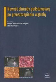 Nawrót choroby podstawowej po przeszczepieniu wątroby