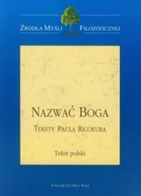 Nazwać Boga. Teksty Paula Ricoeura