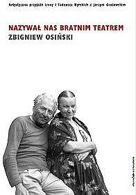 Nazywał nas bratnim teatrem