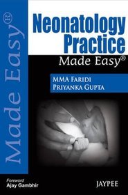 Neonatology Practice Made Easy