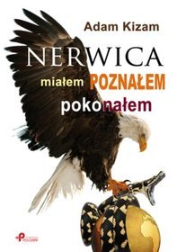 Nerwica miałem poznałem pokonałem