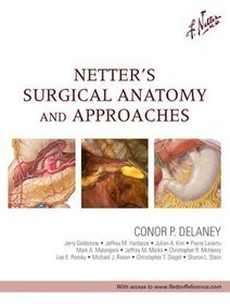 Netter's Surgical Anatomy and Approaches