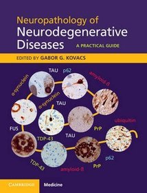 Neuropathology of Neurodegenerative Diseases Book and Online