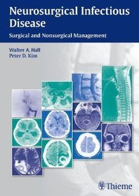 Neurosurgical Infectious Disease: Surgical  Nonsurgical Management