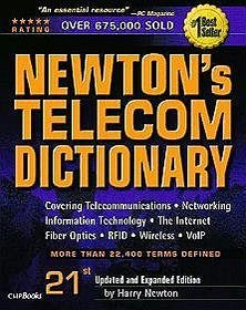 Newton's Telecom Dictionary Covering Telecommunications Netw