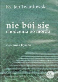 Nie bój się chodzenia po morzu CD