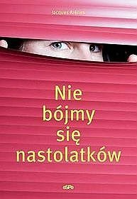 Nie bójmy się nastolatków