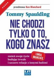 Nie chodzi tylko o to kogo znasz