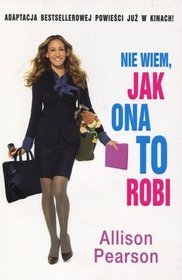 Nie wiem, jak ona to robi nowe