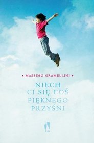 Niech Ci się coś pięknego przyśni