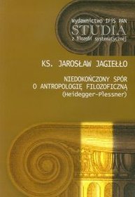 Niedokończony spór o antropologię filozoficzną (Heidegger-Plessner). Studium historyczno-analityczne